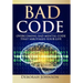 Bad Code: Overcoming Bad Mental Code that Sabotages Your Life
