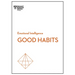 Good Habits (HBR Emotional Intelligence Series)