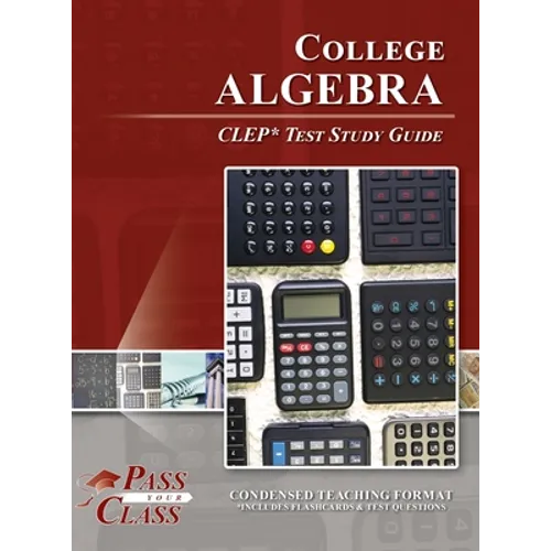 College Algebra CLEP Test Study Guide