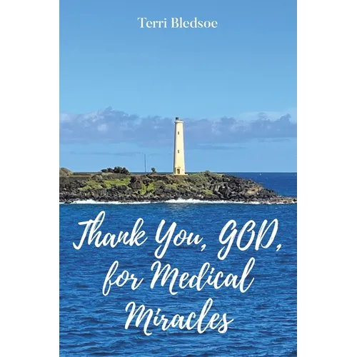 Thank You, God, For Medical Miracles