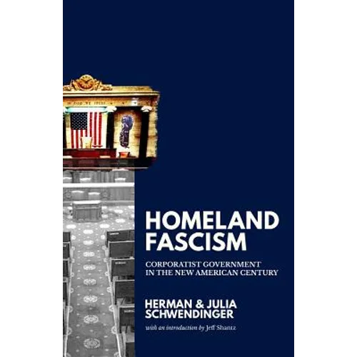 Homeland Fascism: Corporatist Government in the New American Century