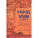 Popol Vuh: Literal Poetic Version Translation and Transcription Volume 2