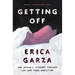 Getting Off: One Woman's Journey Through Sex and Porn Addiction