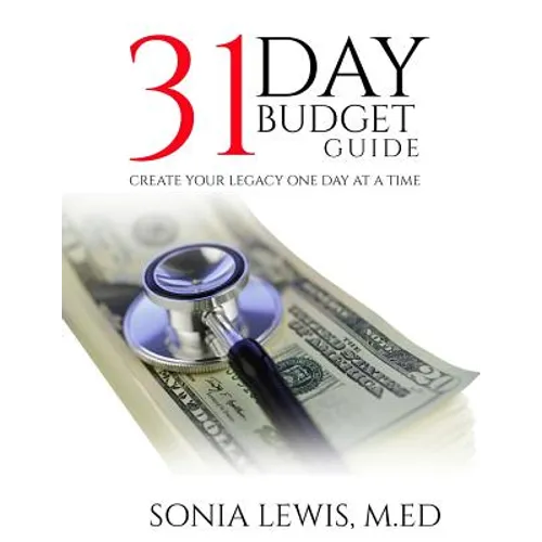 31 Day Budget Guide: Create Your Legacy One Day at a Time