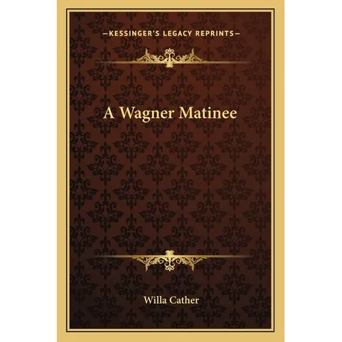 A Wagner Matinee