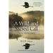 A Wild and Sacred Call: Nature-Psyche-Spirit