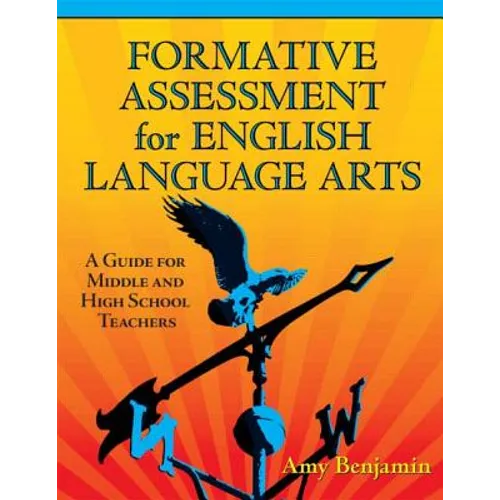 Formative Assessment for English Language Arts: A Guide for Middle and High School Teachers