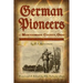 German Pioneers of Montgomery County, Ohio: Early Pioneer Life in Dayton, Miamisburg, Germantown. by H. A. Rattermann