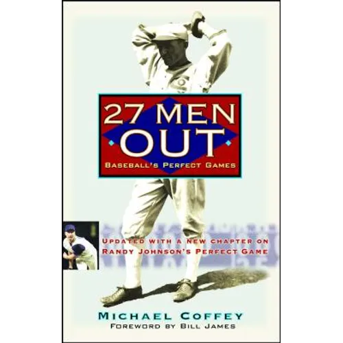27 Men Out: Baseball's Perfect Games