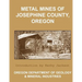 Metal Mines of Josephine County Oregon