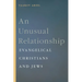 An Unusual Relationship: Evangelical Christians and Jews