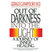 Out of Darkness Into the Light: A Journey of Inner Healing