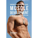 Homemade Protein Bars to Accelerate Muscle Development: Generate More Muscle Naturally Without Using Creatine Supplements or Pills