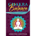 Chakra Balance: A complete guide to clearing your chakras, awakening your Third Eye & ultimate healing