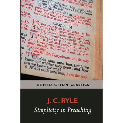 Simplicity in Preaching--A Guide to Powerfully Communicating God's Word
