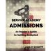 Service Academy Admissions: An Insider's Guide to the Naval Academy, Air Force Academy, and Military Academy