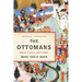 The Ottomans: Khans, Caesars, and Caliphs