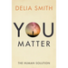 You Matter: The Human Solution