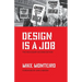 Design Is a Job: The Necessary Second Edition