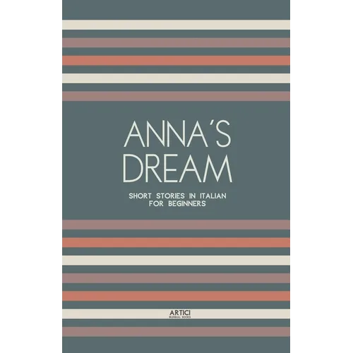 Anna's Dream: Short Stories in Italian for Beginners