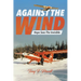 Against the Wind: Hope Sees The Invisible