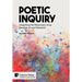 Poetic Inquiry: Unearthing the Rhizomatic Array Between Art and Research
