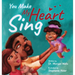 You Make My Heart Sing