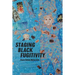 Staging Black Fugitivity