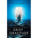 A Companion Through Grief to Gratitude