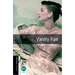 Oxford Bookworms Library: Vanity Fair: Level 6: 2,500 Word Vocabulary