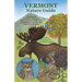 Vermont Nature Guide: A field guide to birds, mammals, trees, insects, wildflowers, amphibians, reptiles, and where to find them