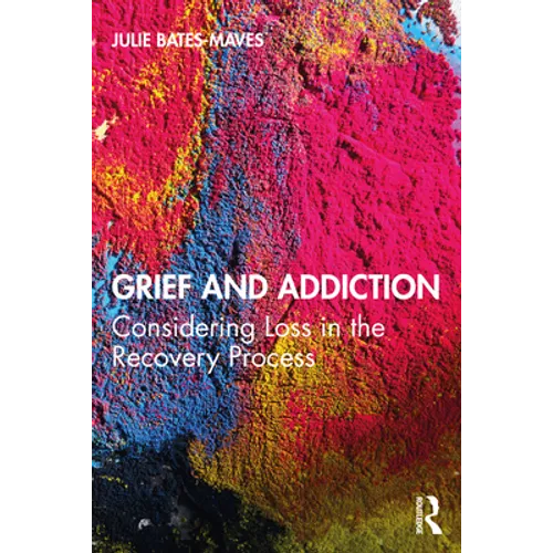 Grief and Addiction: Considering Loss in the Recovery Process