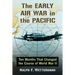 The Early Air War in the Pacific: Ten Months That Changed the Course of World War II