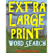 Extra Large Print Word Search: 133 Giant Print Themed Word Search Puzzles