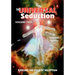 The Universal Seduction: Piercing the Veils of Deception, Volume 2