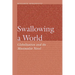 Swallowing a World: Globalization and the Maximalist Novel