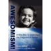 Awesomism!: A New Way to Understand the Diagnosis of Autism