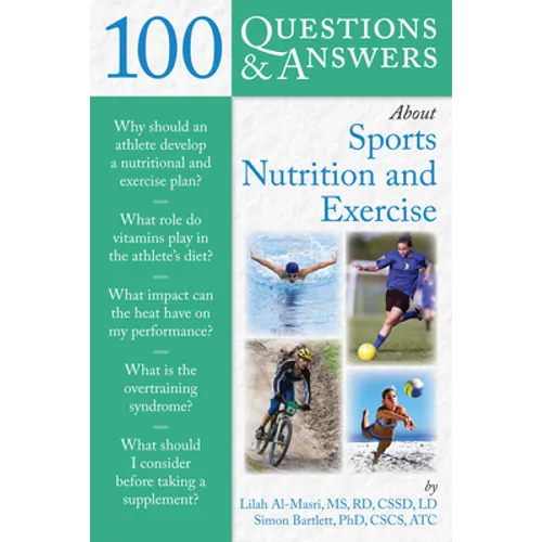 100 Questions and Answers about Sports Nutrition & Exercise