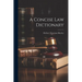 A Concise Law Dictionary