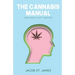 The Cannabis Manual: Reprogramming the body and mind for wellness