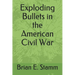 Exploding Bullets in the American Civil War