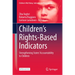 Children's Rights-Based Indicators: Strengthening States' Accountability to Children