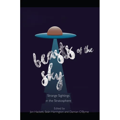 Beasts of the Sky: Strange Sightings in the Stratosphere