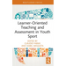 Learner-Oriented Teaching and Assessment in Youth Sport