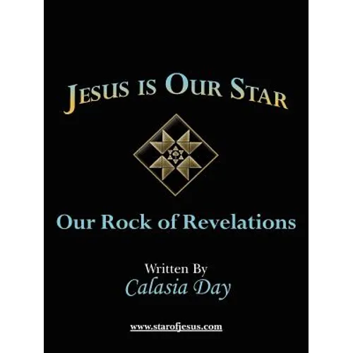 Jesus is Our Star: Our Rock of Revelations