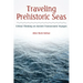 Traveling Prehistoric Seas: Critical Thinking on Ancient Transoceanic Voyages