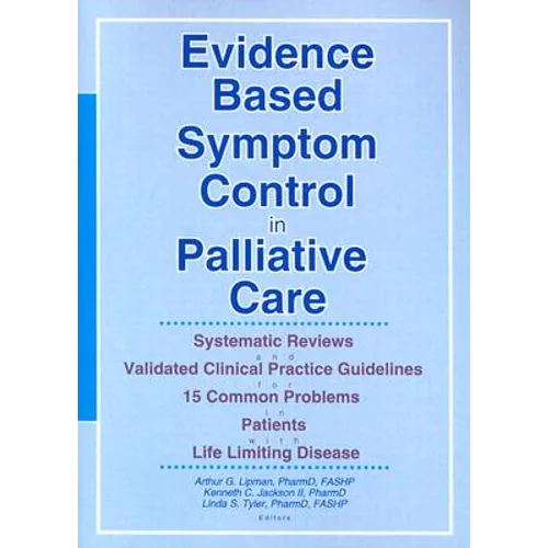 Evidence Based Symptom Control in Palliative Care: Systemic Reviews and Validated Clinical Practice Guidelines for 15 Common Problems in Patients with