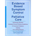 Evidence Based Symptom Control in Palliative Care: Systemic Reviews and Validated Clinical Practice Guidelines for 15 Common Problems in Patients with