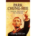 Park Chung-Hee: From Poverty to Power