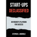 Start-Ups DECLASSIFIED: An Insider's Playbook for Success